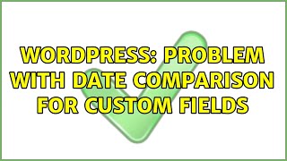 Wordpress: Problem with date comparison for custom fields
