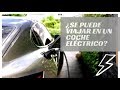 ¿Se puede viajar en un coche ELÉCTRICO?