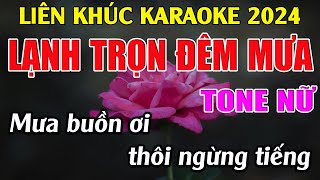 Liên Khúc Lạnh Trọn Đêm Mưa - Karaoke Tone Nữ Dễ Hát - Karaoke Tuyệt Phẩm