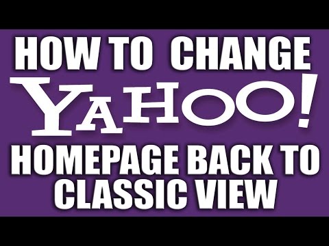 How to Change Yahoo Homepage Back to Classic View 2016 - 100% Working Method @NewtonShah