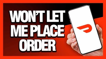 How to Fix DoorDash App Won"t Let Me Place Order - Android & Ios | Final Solution