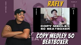 RAFLY | COPY MEDLEY 50 BEATBOXER | REACTION