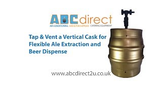 Tap a Vertical Cask and Set Up Flexible Cask Widge Ale Extractor for Upright Dispense