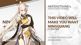 This video will make you want Ningguang [Ft. Bullying]