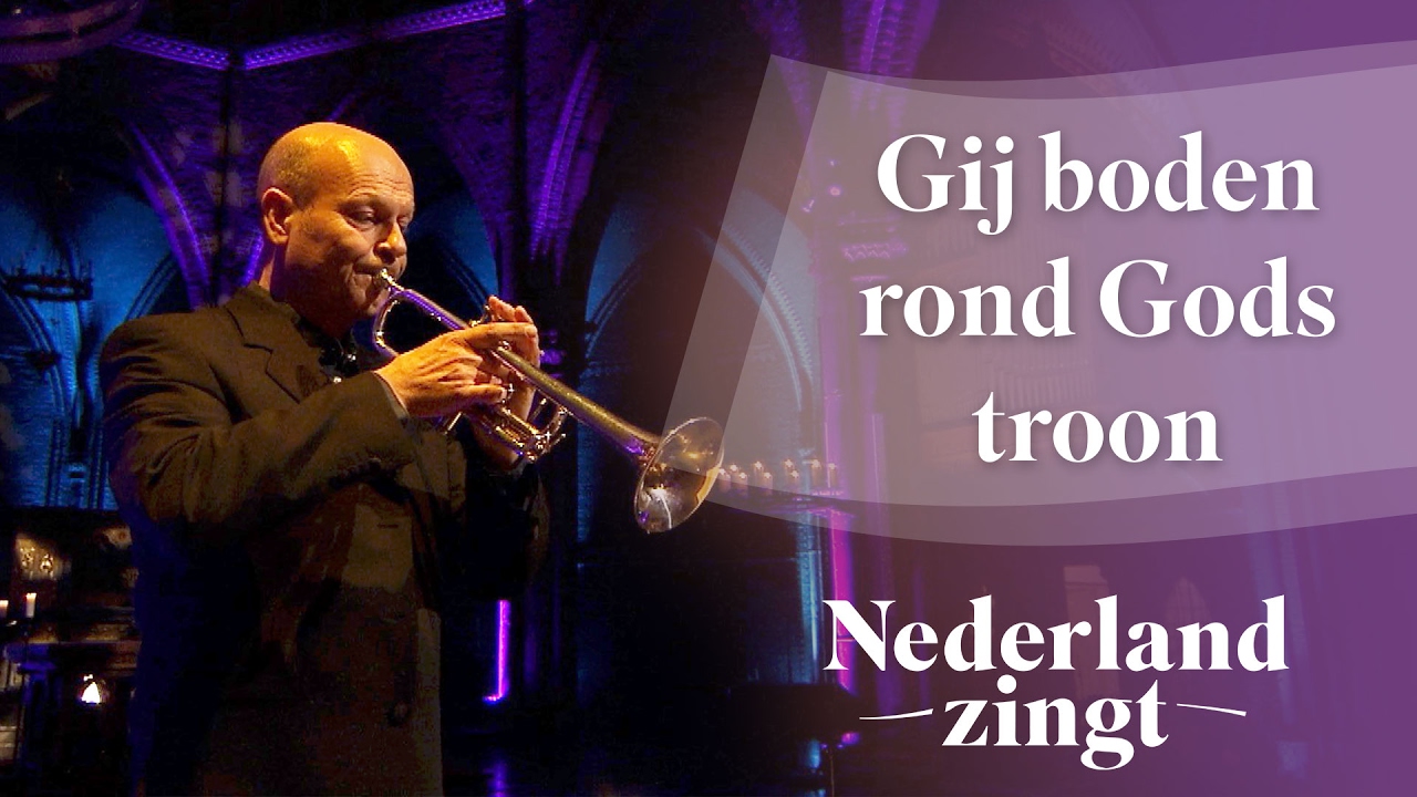 Nederland Zingt: Gij boden rond Gods troon