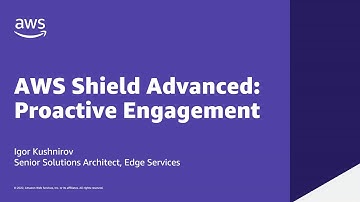 AWS Shield Advanced: Proactive Engagement | Amazon Web Services
