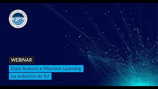 Data Science e Machine Learning na indústria do RJ