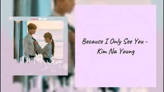 Because I Only See You - Kim Na Young | OST What's Wrong with Secretary Kim (Rom|Indo)