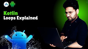 🔥Kotlin Loops Explained | For Loop, While Loop, Do-While Loop | Hindi