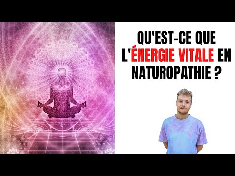 Vidéo: La force vitale est-elle une énergie ?