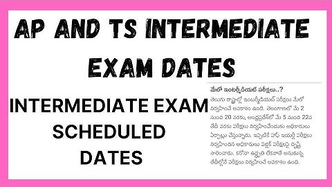 AP AND TS INTERMEDIATE EXAM DATES ll