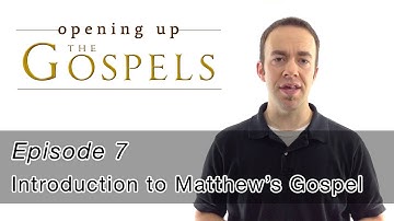 Episode 7, Introduction to Matthew
