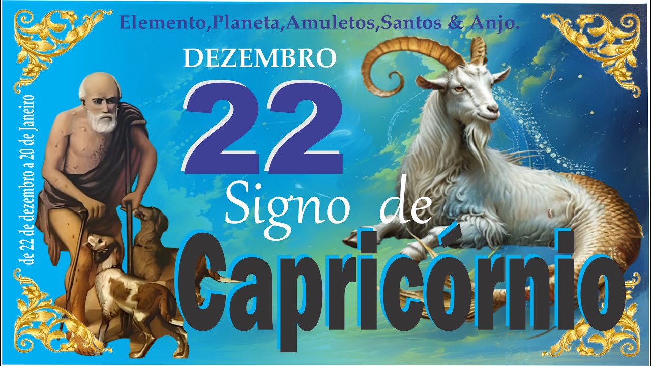 SIGNO DE CAPRICÓRNIO - NASCIDOS EM 22 DE DEZEMBRO - SANTA FRANCISCA ...