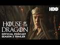 House of the Dragon Returns for Season 3 | Official Game of Thrones Podcast: HOTD Trailer (HBO)