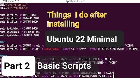Part 2: IPtables and Program Installation in Ubuntu 22 Minimal Install using basic scripts