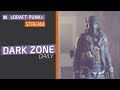 DARK ZONE DAILY #6 THE DIVISION PVP 1.7 STREAM