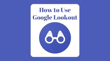 Google Lookout Tutorial
