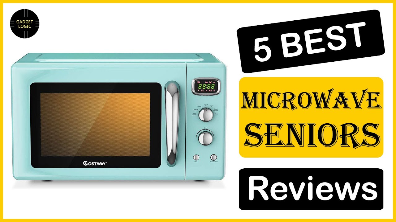 5 Best Microwave For Seniors