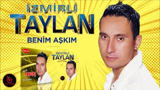 İzmirli Taylan | Benim Aşkım Resimi