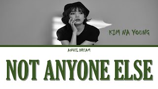 KIM NA YOUNG (김나영) "NOT ANYONE ELSE (다른 누구 말고 너야)" LYRICS (HAN/ROM/ENG/가사)