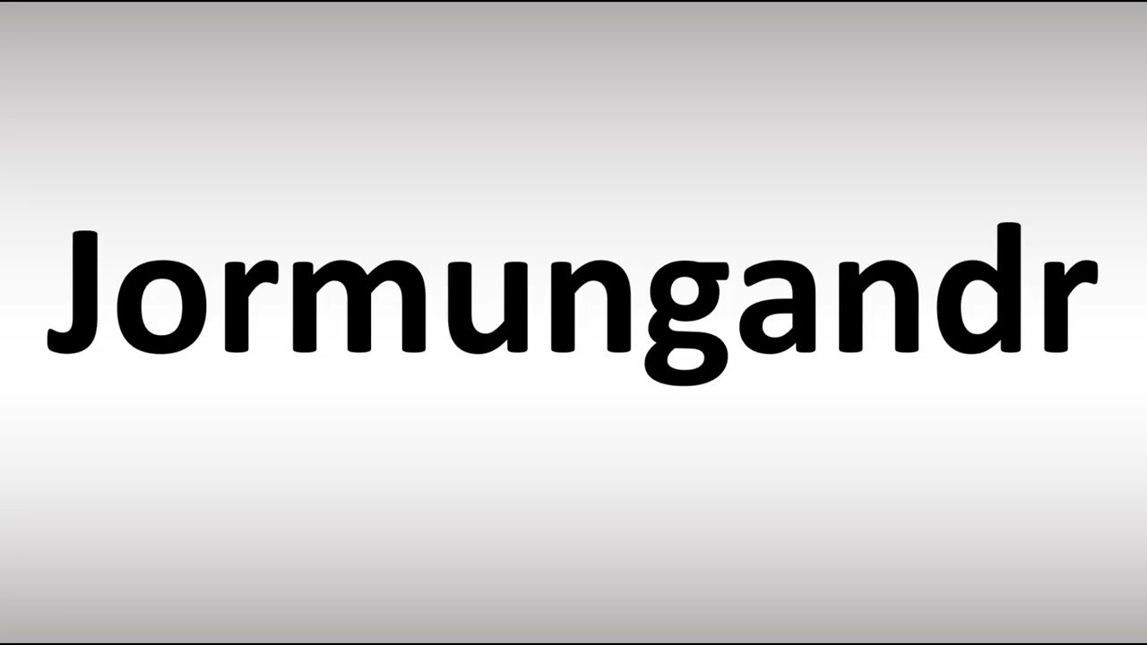 How To Pronounce Jormungandr