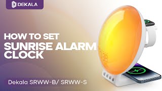 How to set  Sunrise Alarm Clock of Dekala SunRise™ Wireless Charger Alarm Clock 