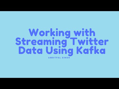 Apache Kafka : Working with Streaming Twitter Data Using Kafka