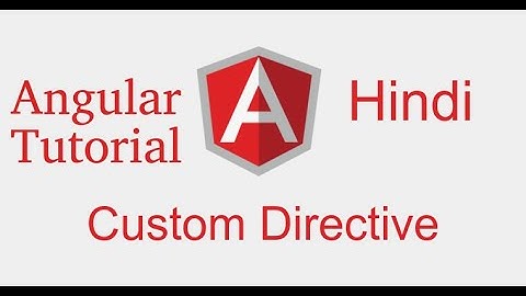 Angular 9 Hindi tutorial # Make custom directive