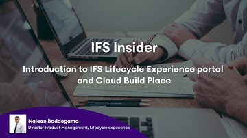 IFS Insider: Introduction to IFS Lifecycle Experience portal and Cloud Build Place
