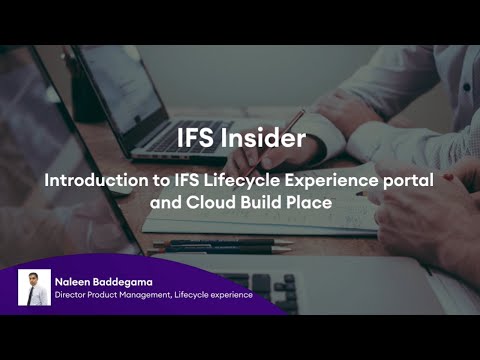 IFS Insider: Introduction to IFS Lifecycle Experience portal and Cloud Build Place