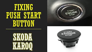 A CRACKED PUSH START BUTTON ON A SKODA KAROQ. HOW TO FIX!