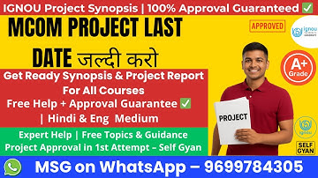 IGNOU MCOM Project Submission Last Date 2025 🔥 | Important Update for IGNOU Students | Self Gyan