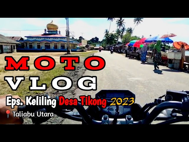 MOTO VLOG ❗ Eps. Keliling Desa Tikong Taliabu Utara 2023 | SapoFilms class=