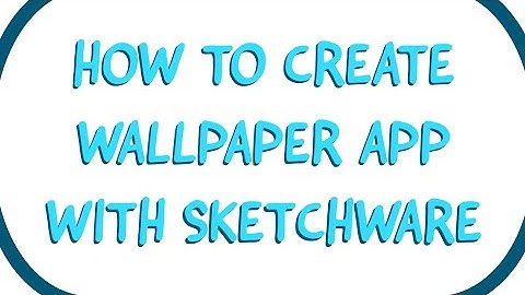 How to create Wallpaper App with Sketchware