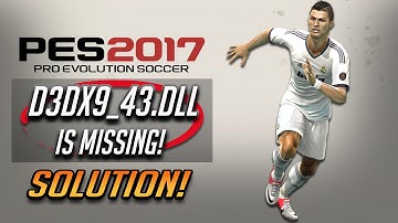 How to Fix d3dx9_43.dll is Missing Error in PES 2017 [2025]