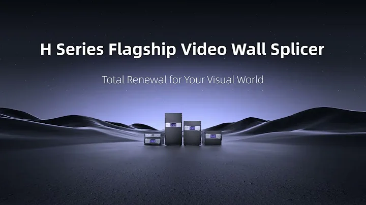 🚀 Redefine user's experiences: Meet the H-Series Flagship Video Wall Splicer