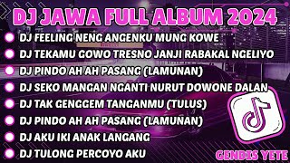 DJ JAWA TERBARU 2024 FULL ALBUM || DJ FEELING NENG ANGENKU MUNG KOWE (DJ LDR LANGGENG DAYANING RASA)