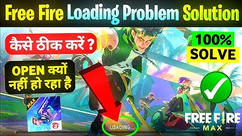 free fire loading problem | free fire kyon nahin chal raha hai | ff loading problem | free firee max