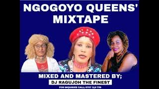 NGONGOYO QUEENS Mixtape By DJ RAGUJOH THE FINEST./ Queen Jane , Lady wanja ,wakabera No; 0707310725.