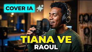 Tiana ve - Raoul (Mahaleo) | Cover IA HiraGasy