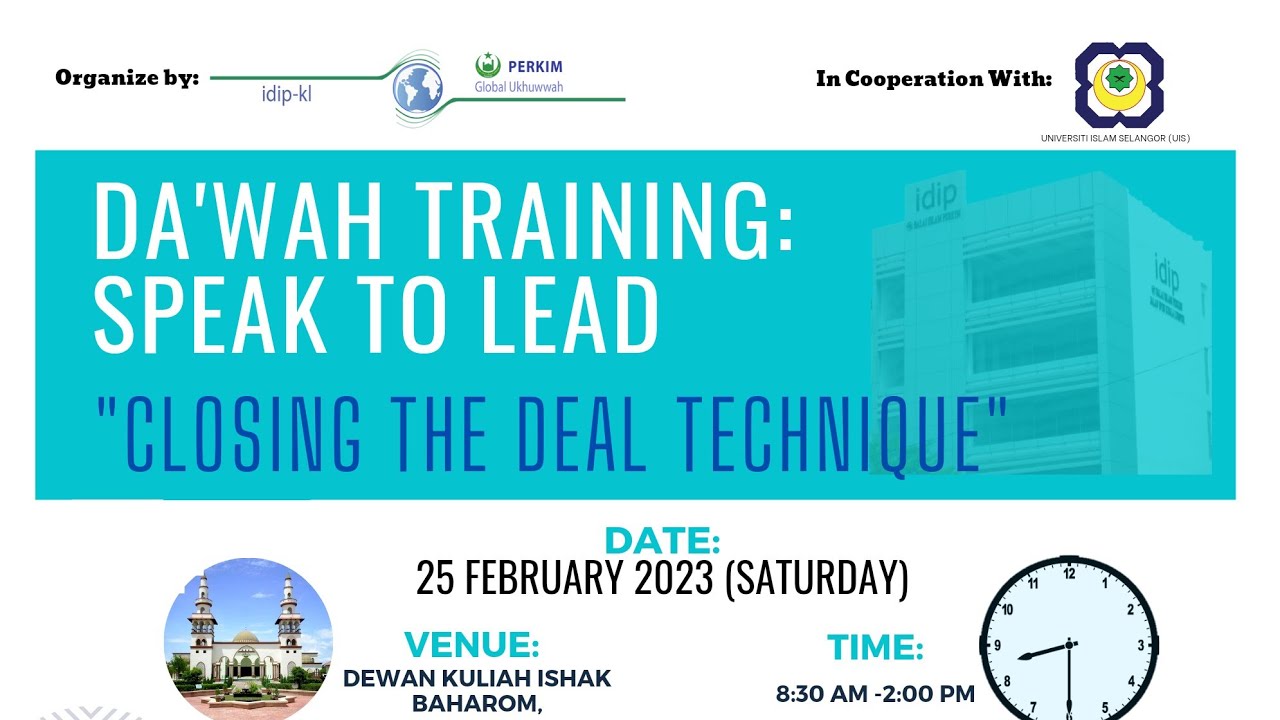 25 Feb 2023: Da'wah Training: Speak To Lead"Closing The Deal Technique"
