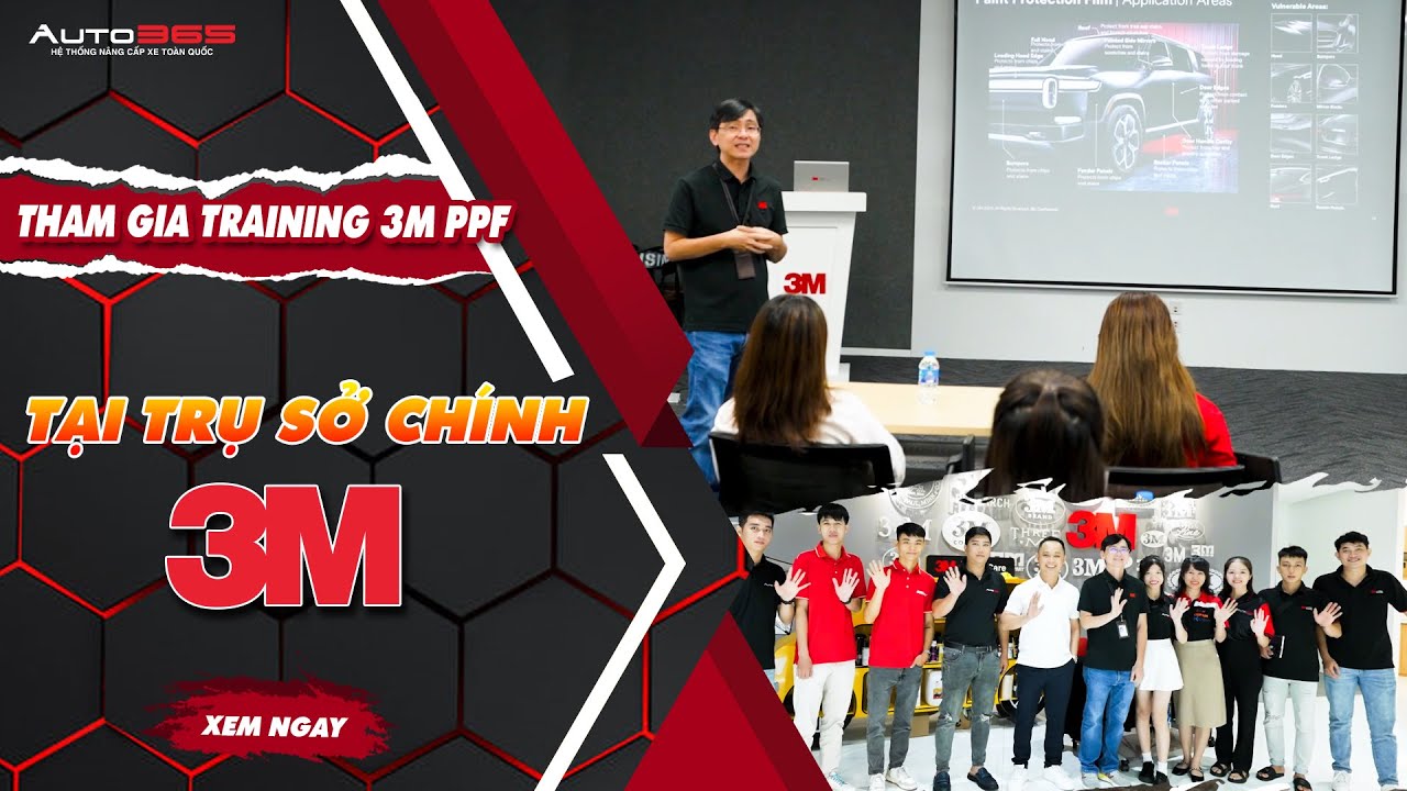 THAM GIA TRAINING 3M PPF TẠI TRỤ SỞ CHÍNH 3M - YouTube