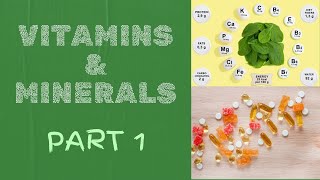 The Power of Vitamins and Minerals Part 1