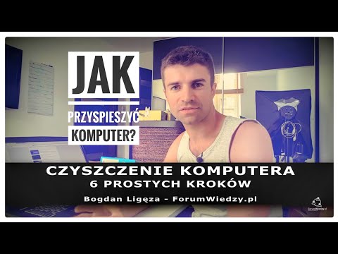 CZYSZCZENIE KOMPUTERA W 6 KROKACH - JAK PRZYSPIESZYĆ WINDOWS - TUTORIAL PORADNIK | ForumWiedzy