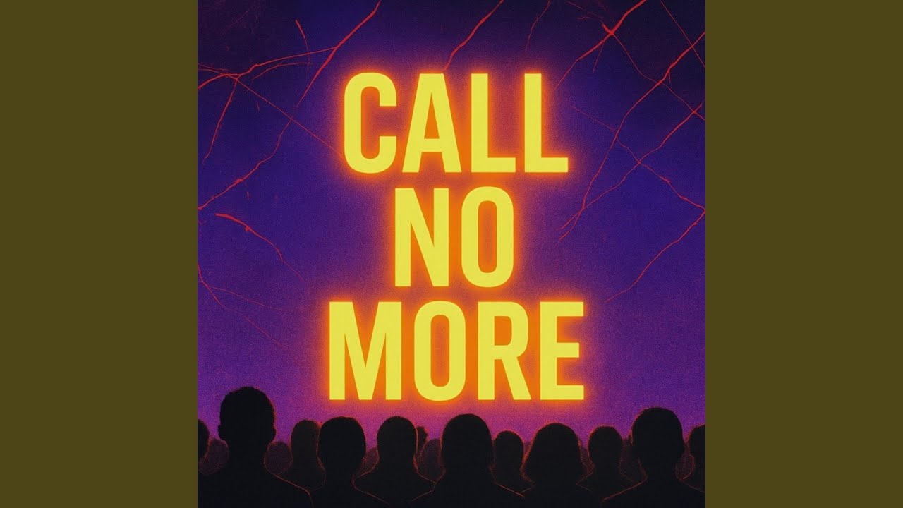 call no more