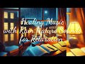 Healing Music with Rain Nature Sounds for Relaxation / Rainy Night Reflections - JIN