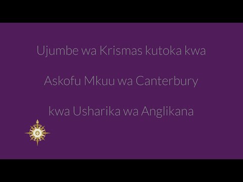 Ujumbe Wa Krismas Kutoka Kwa Askofu Mkuu Wa Canterbury Kwa Usharika Wa Anglikana