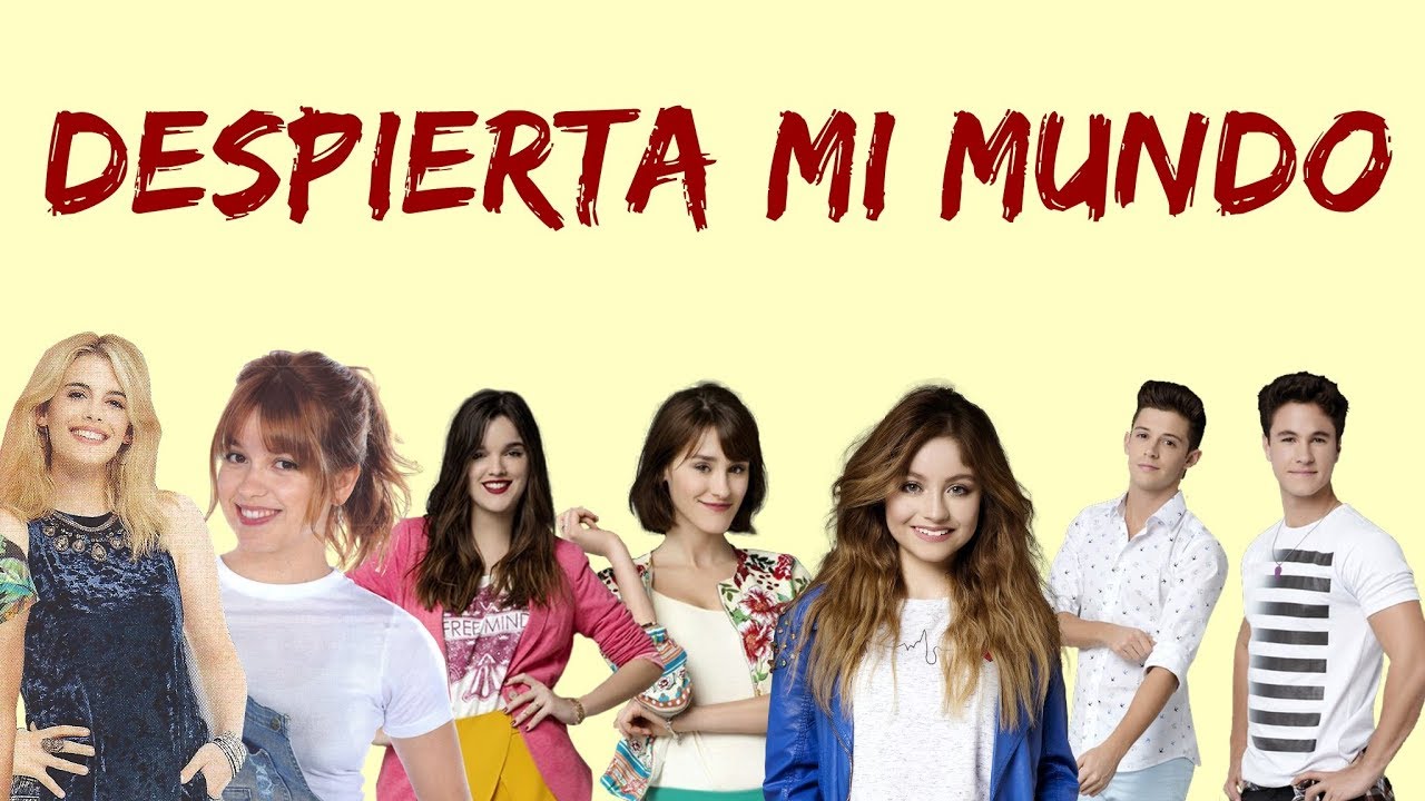 Elenco de Soy Luna - Despierta Mi Mundo (Letra/Lyrics) - Soy Luna 3