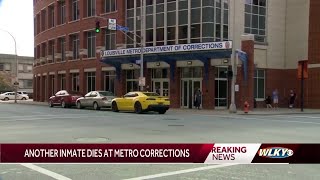Inmate dies while in custody of Louisville Metro Corrections becoming 6th inmate to die in 4 months