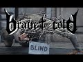 Brave The Cold - Blind Eye (Official Music Video)